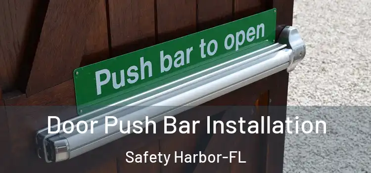 Door Push Bar Installation Safety Harbor-FL