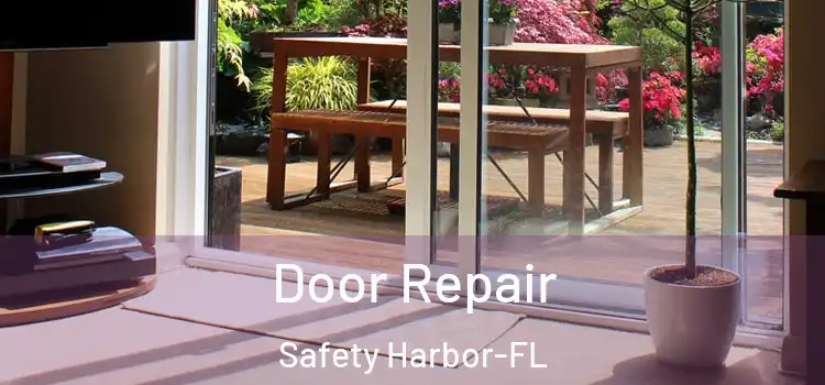 Door Repair Safety Harbor-FL
