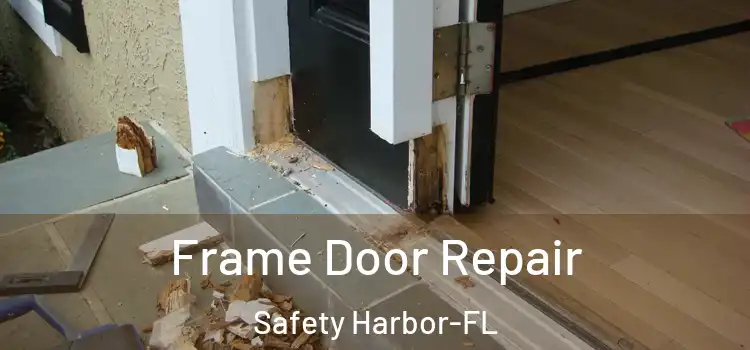  Frame Door Repair Safety Harbor-FL