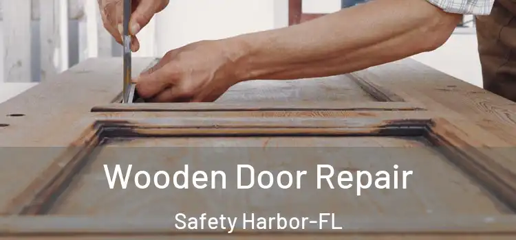 Wooden Door Repair Safety Harbor-FL
